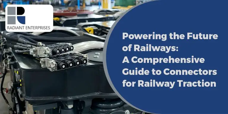 Powering the Future of Railways: A Comprehensive Guide to Connectors for Railway Traction