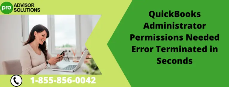 QuickBooks Administrator Permissions Needed Error Terminated in Seconds