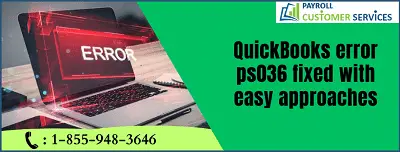 QuickBooks error ps036 fixed with easy approaches