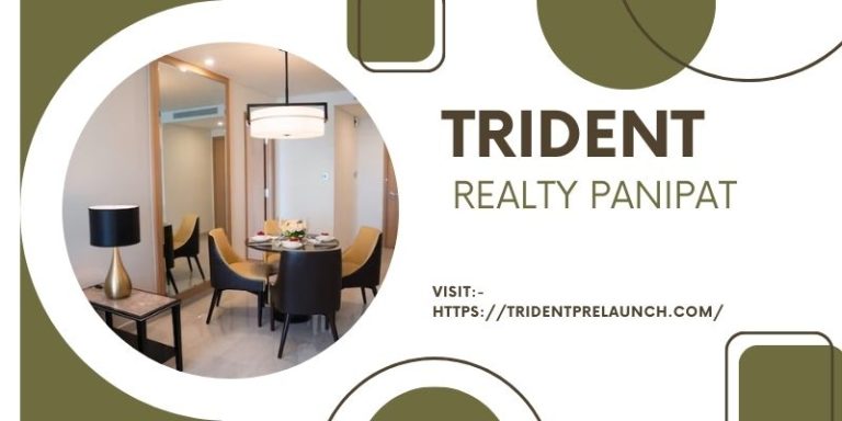 Trident Panipat- Upcoming Residential Project by Trident Realty