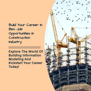 Job Opportunities in the construction industry and how you can start your career in BIM