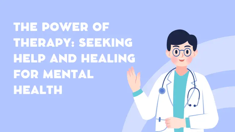 The Power of Therapy: Seeking Help and Healing for Mental Health