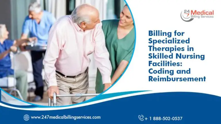 Billing For Specialized Therapies In Skilled Nursing Facilities: Coding And Reimbursement