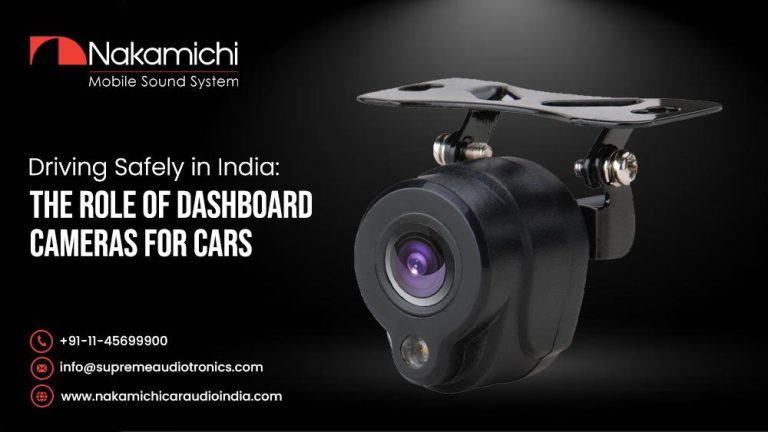 Driving Safely in India: The Role of Dashboard Cameras for Cars