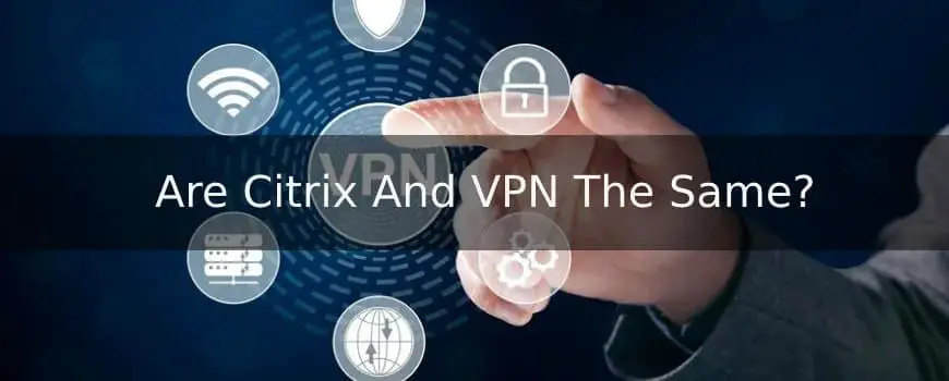 Citrix vs VPN