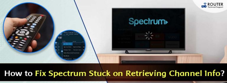 How to Fix Spectrum Stuck on Retrieving Channel Info