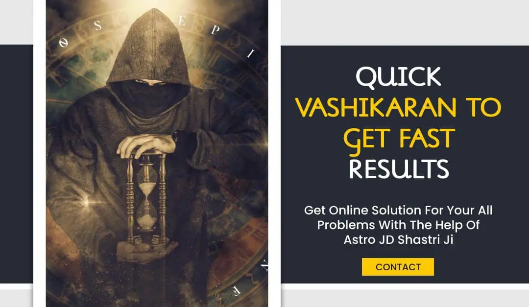Quick Vashikaran Specialist