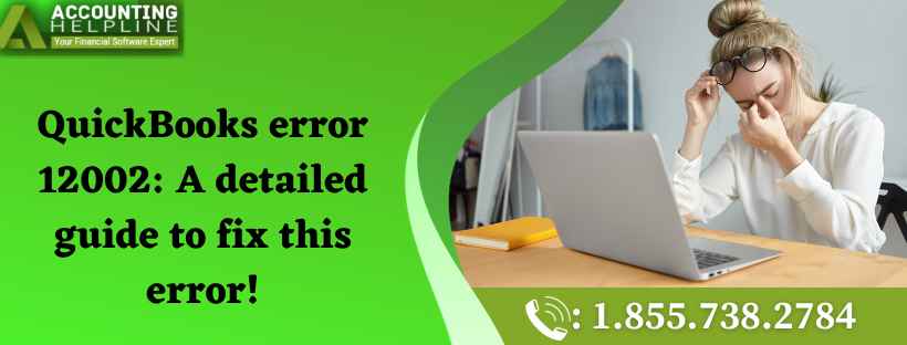 QuickBooks error 12002 A detailed guide to fix this error!_11zon