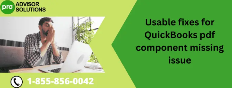 Usable Fixes For QuickBooks PDF Component Missing Issue