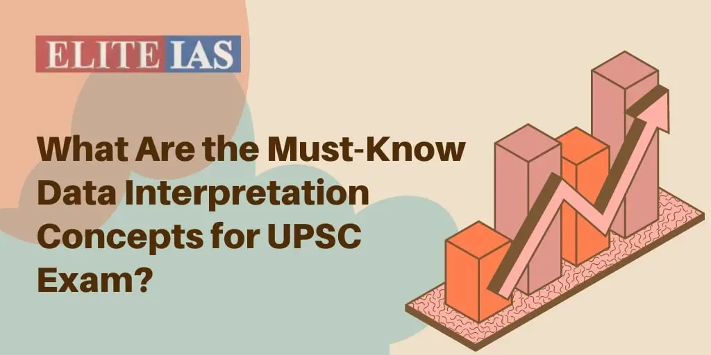 What Are the Must-Know Data Interpretation Concepts for UPSC Exam