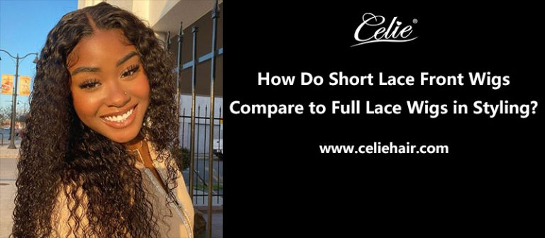 How Do Short Lace Front Wigs Compare to Full Lace Wigs in Styling?