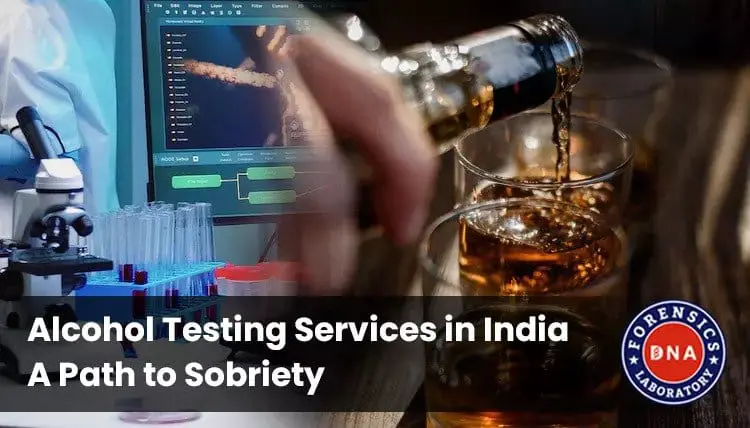 Latest Technologies for Alcohol Detection Test – Hair & Nail Alcohol Testing