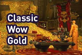 How to Get More Gold in WoW ClassicHardcore