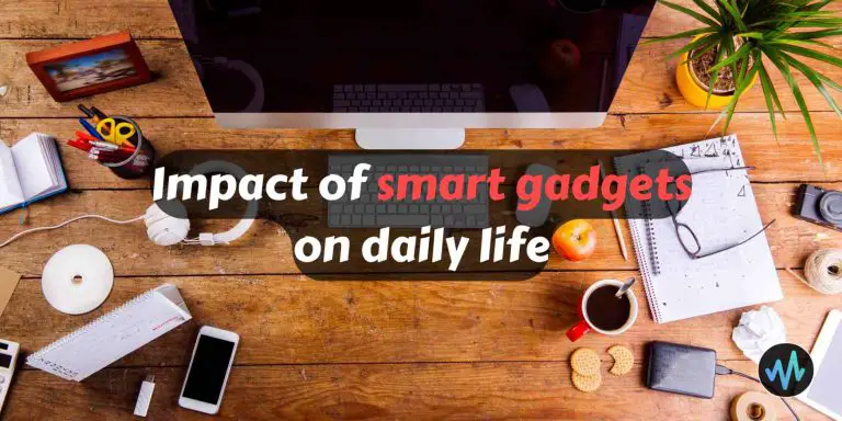 What is the impact of smart gadgets on daily productivity and quality of life?