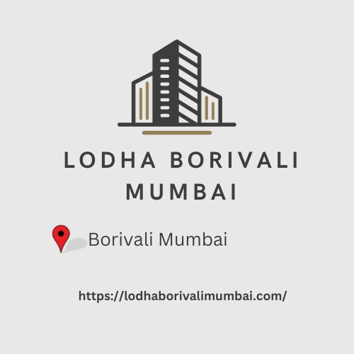 Lodha Borivali – Modern Apartments With All The Amenities