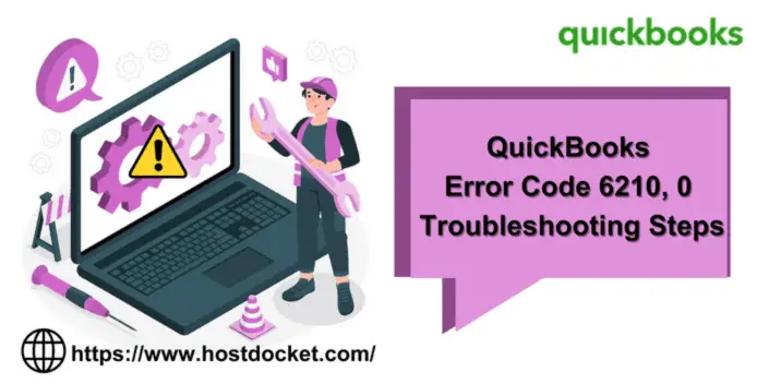 How to troubleshoot QuickBooks Error Code 6210, 0?