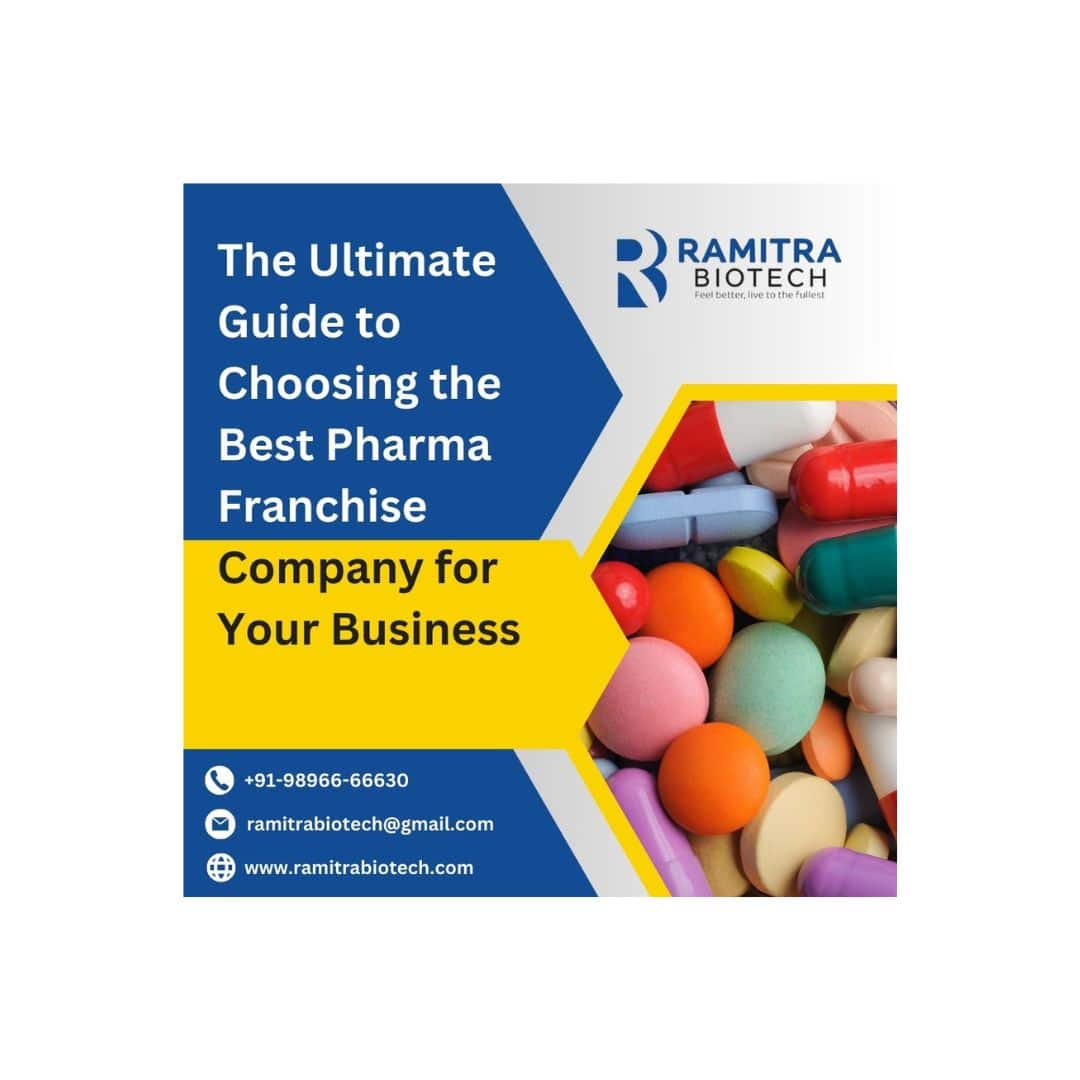 The Ultimate Guide to Choosing the Best Pharma Franchise Company for Your Business