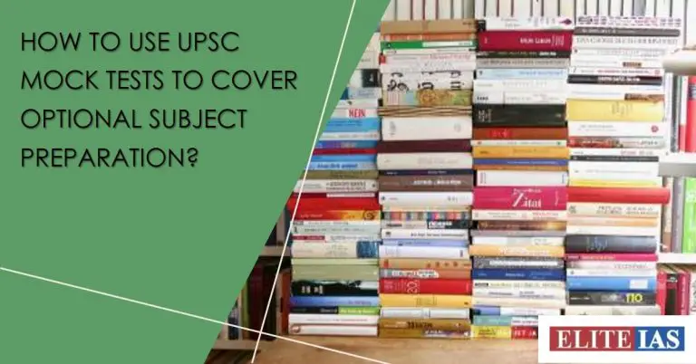 How To Use UPSC Mock Tests To Cover Optional Subject Preparation?