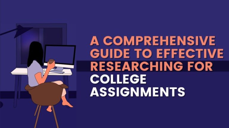 A Comprehensive Guide to Effective Researching for College Assignments