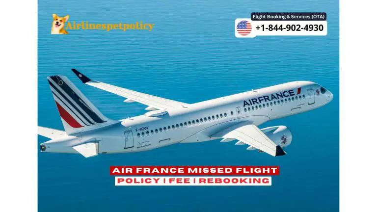 Air France Missed Flight Policy | fee | Rebooking