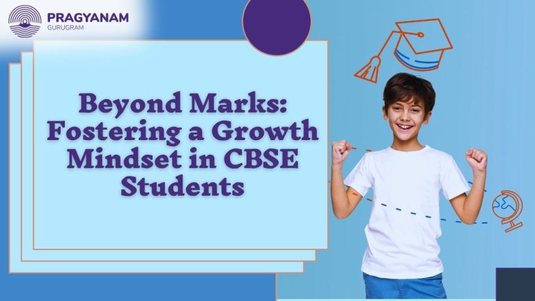 Beyond Marks: Fostering a Growth Mindset in CBSE Students