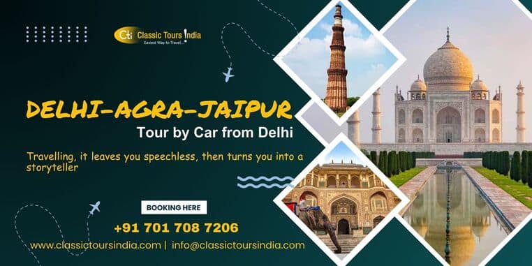 The Ultimate Guide to Delhi Agra Jaipur Tour by Car