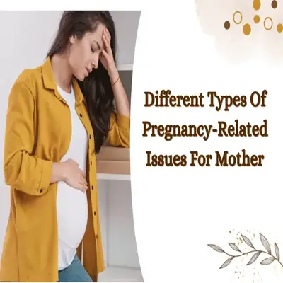 Different_Types_Of_Pregnancy-Related_Issues_For_Mother_640x480_1_400x400