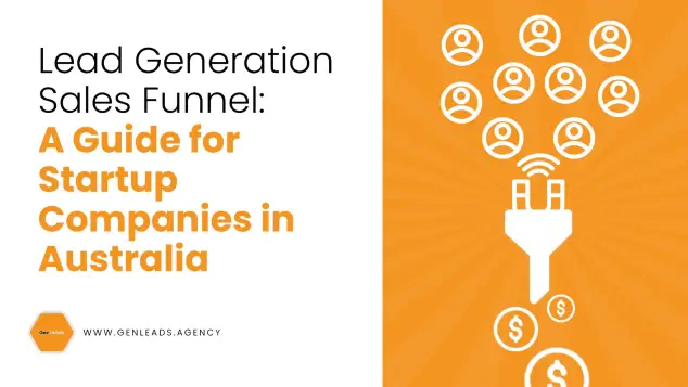 Lead Generation Sales Funnel: A Guide for Startup Companies in Australia