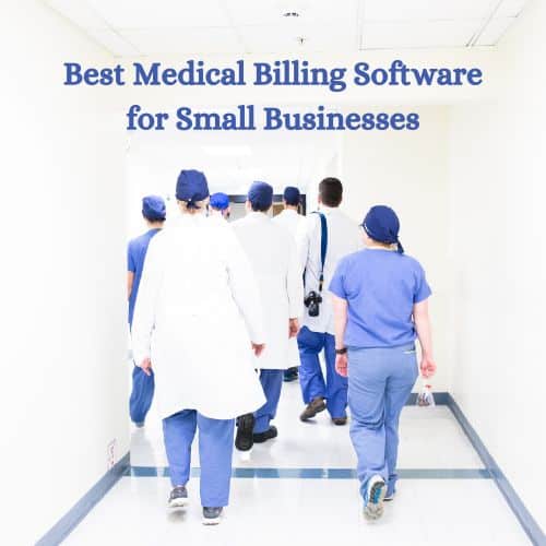 Simplified Solutions: Choosing the Best Medical Billing Software for Small Businesses