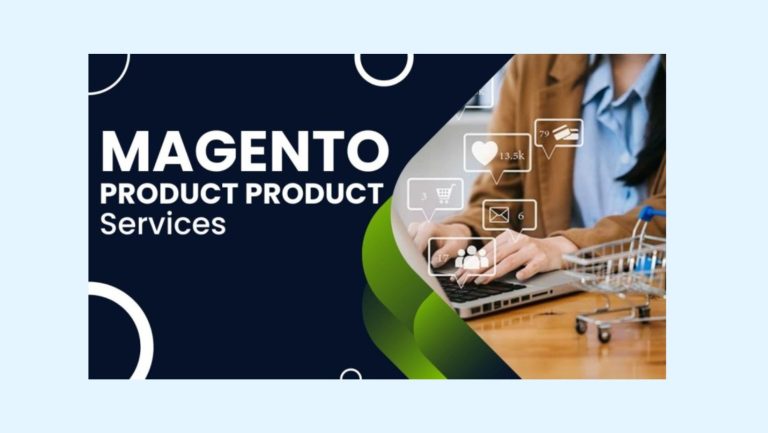 Benefits Of Outsourcing Magento Product Upload Services For Your Business