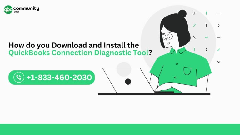 How do you Download and Install the QuickBooks Connection Diagnostic Tool?