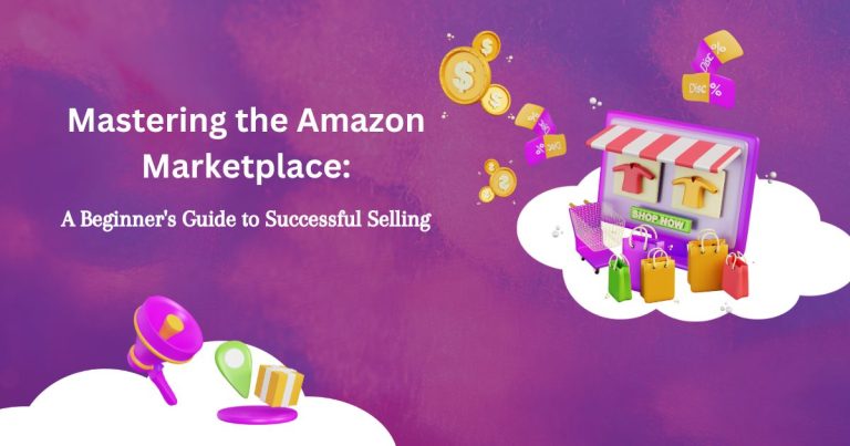 The Ultimate Guide to Start Selling on Amazon: A Step-by-Step Blueprint