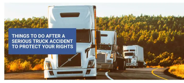 4 Things to Do after a Serious Truck Accident to Protect Your Rights