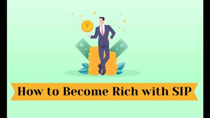 How to Become Rich with SIP [A Comprehensive Guide]