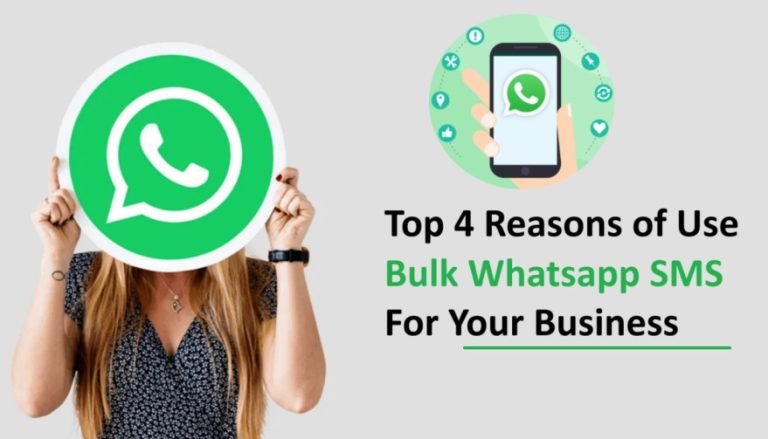 Top 4 Reasons of Use Bulk Whatsapp SMS For Your Business