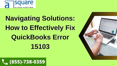 Navigating Solutions: How to Effectively Fix QuickBooks Error 15103