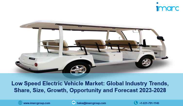 Low Speed Electric Vehicle Market Report 2023, Industry Trends, Demand And Future Growth 2028