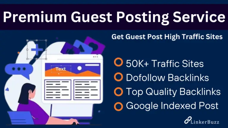 Linkerbuzz Links: Your Gateway to High-Traffic Guest Posting Excellence