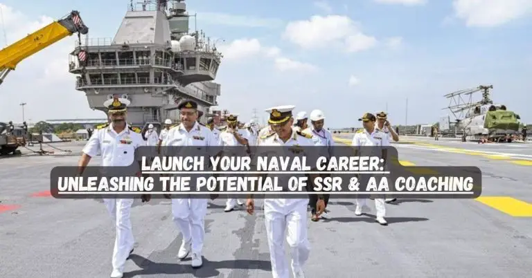 Launch Your Naval Career: Unleashing the Potential of SSR & AA Coaching