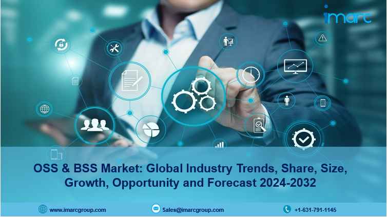 OSS & BSS Market Statistics 2024-2032: Size, Share, Trends and Analysis Report