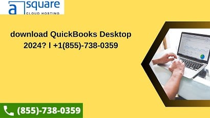 How and Why to Download QuickBooks Desktop 2024