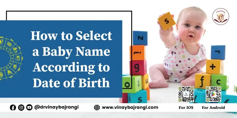 How to Select a Baby Name According to Date of Birth