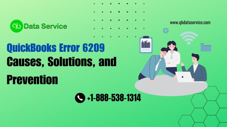 Understanding QuickBooks Error 6209: Causes, Solutions, and Prevention