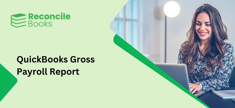 How to Create a Gross Payroll Summary Report in QuickBooks?