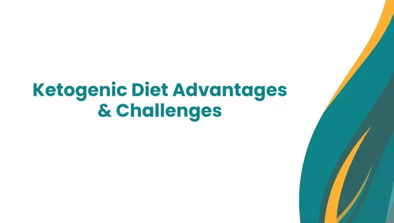 Ketogenic Diet Advantages & Challenges