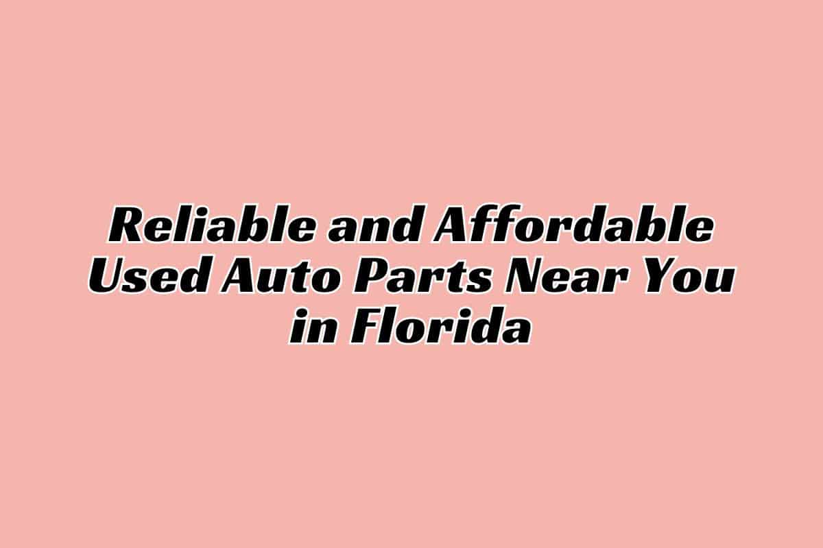 Used Auto Parts Near You