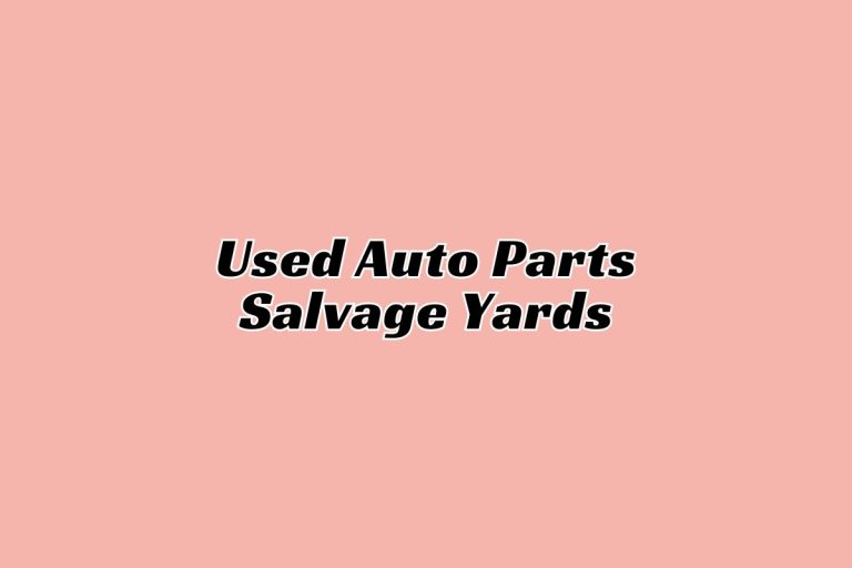 The Benefits of Shopping at Used Auto Parts Salvage Yards