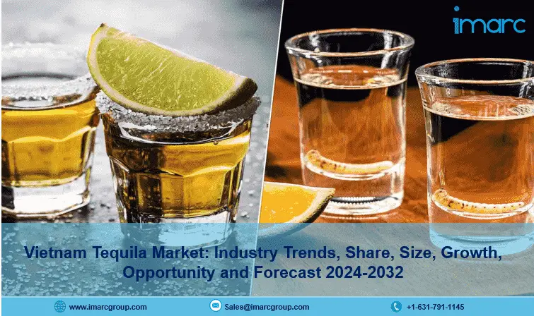 Vietnam Tequila Market Size, Growth, Share Analysis & Outlook 2024-2032