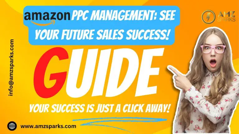 Amazon PPC Management: See Your Future Sales Success!