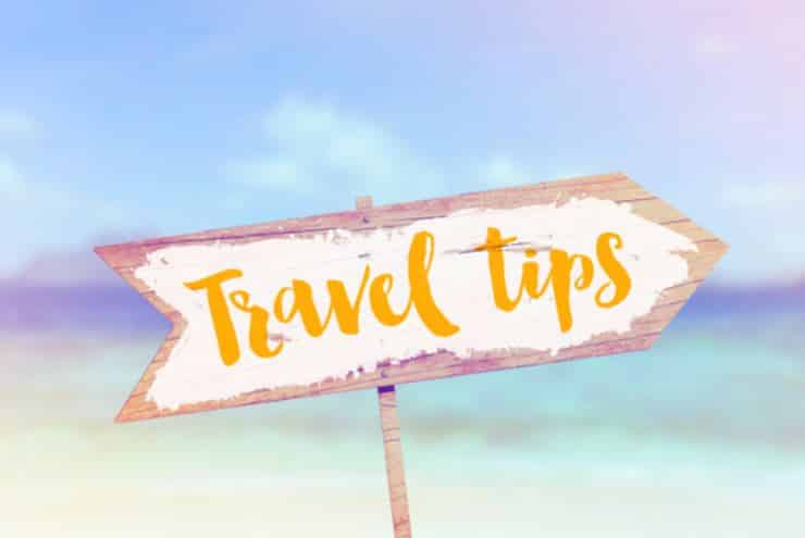 Travel Tips: Essential Advice for a Smooth Journey